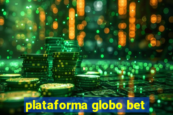 plataforma globo bet